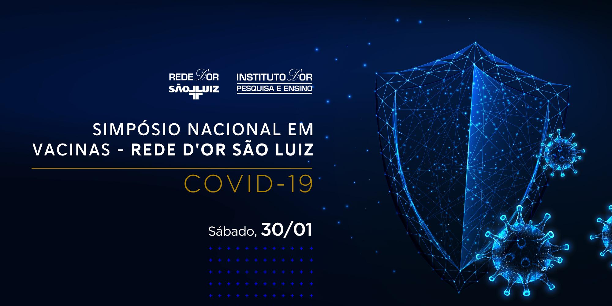 SIMPÓSIO NACIONAL EM VACINAS DA REDE D’OR SÃO LUIZ